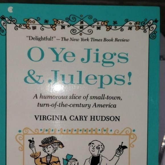 O Ye Jigs & Juleps! By Virginia Cary Hudson Paperback Book Americana 1987 - Picture 2 of 4